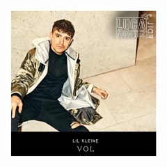 Lil' Kleine - Vol (Luca Montez Club Edit)