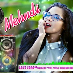 Mehndi pyar wali hathon mein lagaungi Dj Remix - With Dailog Love Sad Song 2019