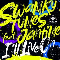 Swanky Tunes feat. Jantine - I'll Live On [OUT NOW]