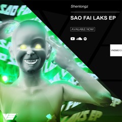 ShenlongZ - SAO FAI LAKS EP