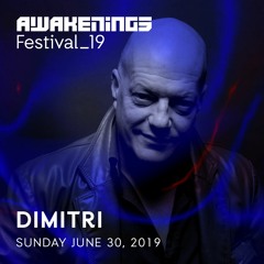 Dimitri @ Awakenings Festival 2019 (30-06-2019)