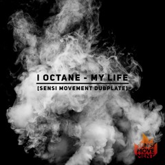 I Octane - My Life [Dubplate]
