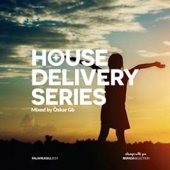 House Delivery Series - Palafrugell 2019 - Mixed by Òskar Gb