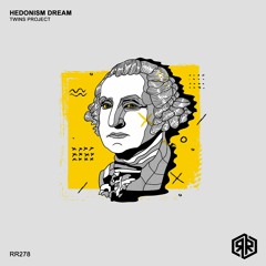 Twins Project - Hedonism Dream [RR278]