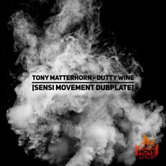 Tony Matterhorn - Dutty Wine [Dubplate]
