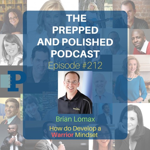 P&P: Brian Lomax "Developing a Warrior Mindset"