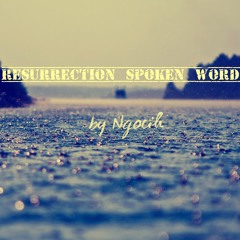 Resurrection Spoken Word