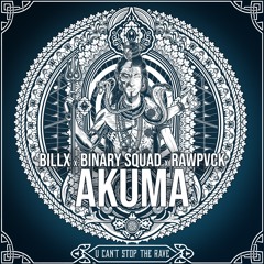 Billx x Binary Squad x Rawpvck - Akuma (UCSTR Records)