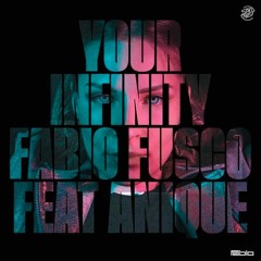 Your Infinity - Fabio Fusco feat. Anique