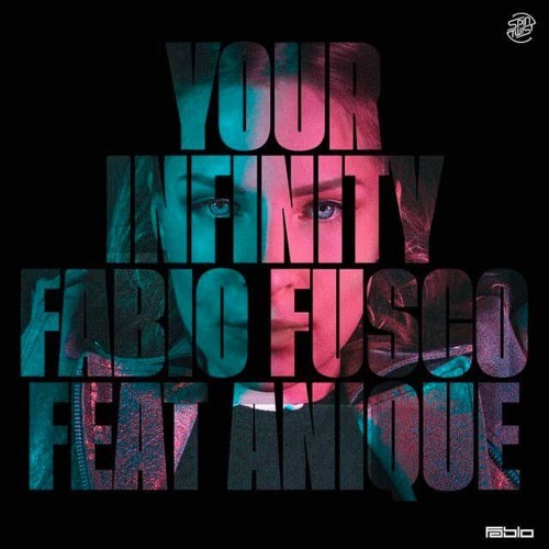 Your Infinity - Fabio Fusco feat. Anique