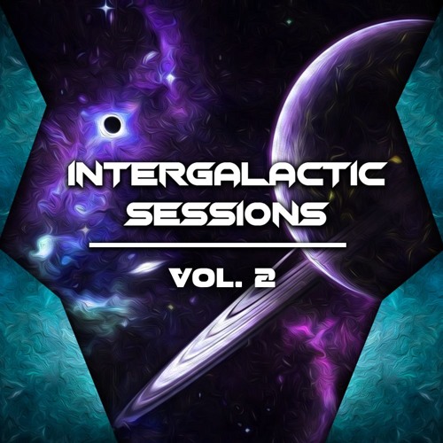 INTERGALACTIC SESSIONS VOL.2 (250 Followers Special)TRACKLIST UNLOCKED