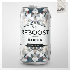 Reboost - Harder