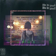life is lowfi