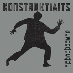 Konstruktivists - Glennascaul 2xLP CLIPS