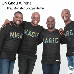 Magic System - "Un Gaou A Paris" (That Monster Boogie RMX) FREE DL
