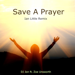 Save a Prayer (Ian Little Remix)