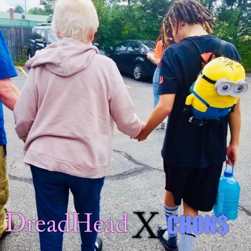 DreadHead X CHON$