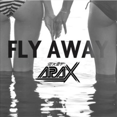 APAX - Fly Away (DJ STING REMIX)