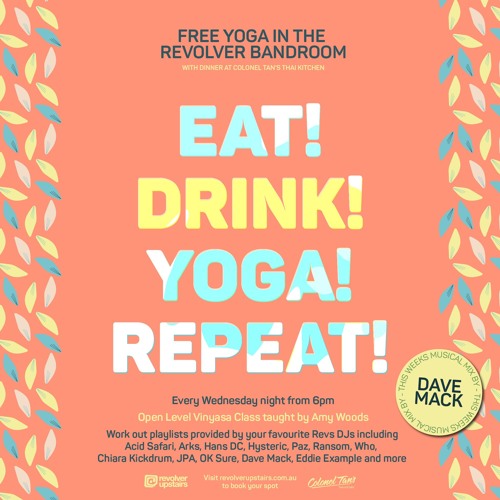 Eat Drink Yoga Repeat (Mix for Revolver Upstairs)