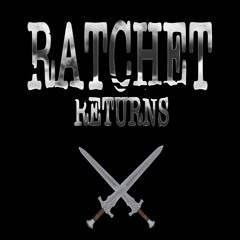 RATCHET RETURNS SHOWREEL 2019