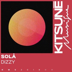 SOLÅ - Dizzy | Kitsuné Musique