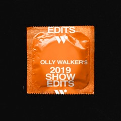 Olly Walker's 2019 Show Edits (Mashup Pack) [FILTERED DUE TO COPYRIGHT]