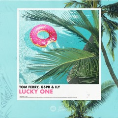 Tom Ferry, GSPR - Lucky One (feat. ILY)