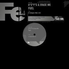 A*S*Y*S & Erase Me - Fuel [FeCr 006]