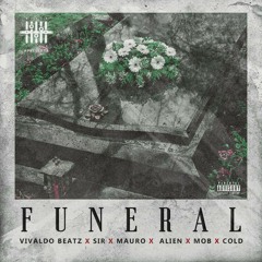 Funeral - Vivaldo Beatz, SIR, Mauro Jusimary, Alien, Mob Flow & Cold.