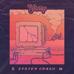 Shlump - System Crash [This Song Is Sick Premiere]