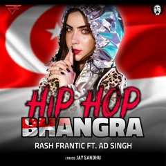 Hip Hop Bhangra | Rash Frantic Feat AD Singh | New Single 2019