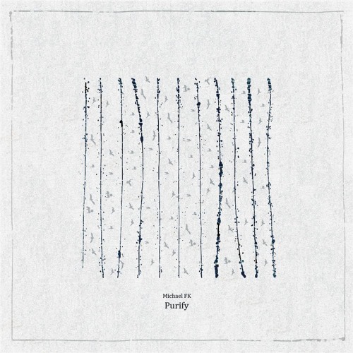 Michael FK - Purify