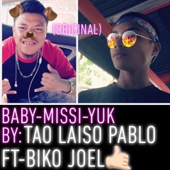 Baby missi yuk(Original)- Biko ft Tao