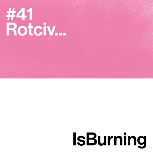 Rotciv... Is Burning #41