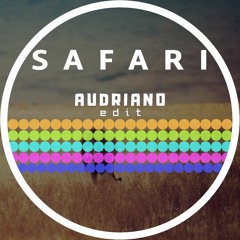 Deeper Purpose & Intrusive - SAFARI (Audriano Edit)