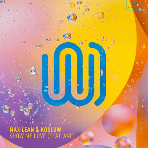 Max Lean & Koslow - Show Me Love (feat. Ane)