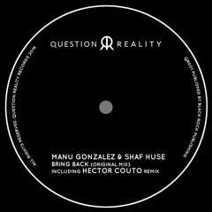 Manu Gonzalez & Shaf Huse - Bring Back (Hector Couto Remix)