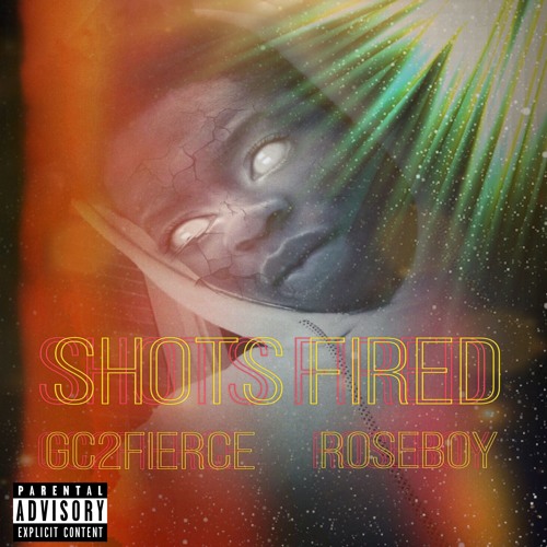 Shots Fired (feat. RoseBoy)