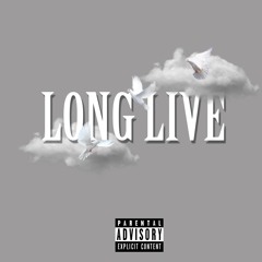Long Live  (dirty)