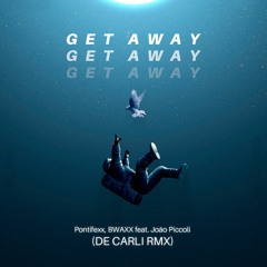 Get Away (DE CARLI Remix)
