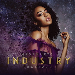 Industry (with Ebonique)