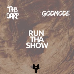 TH3 DARP x Godmode - Run Tha Show