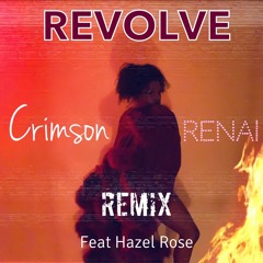 Revolve REMIX ft Hazel Rose