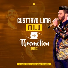 Gusttavo Lima - Milu (Theemotion Remix) [Extended]