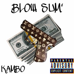 Kambo - BLOW SUM (prod. yung pear)