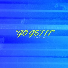 Go Get It [Prod.JHinez] @thatnuwave