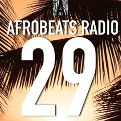 Afrobeats Radio #29 (Davido, Nonso Anamdi, Burna Boy, Kida Kudz, Jidenna, Beyonce,TemsBaby)- Mix