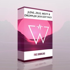 JLENS, ZEUS, WESTY & DROPPLER 2K19 Edit Pack [FREE DOWNLOAD]