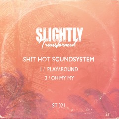 Shit Hot Sound System - Playaround