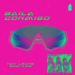 Dayvi - Baila Conmigo (Hot Leche Bootleg)